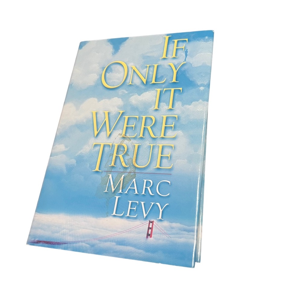 Marc Levy If Only It Were True Published 2000 Hardcover Book ISBN: 0-7434-0617-6